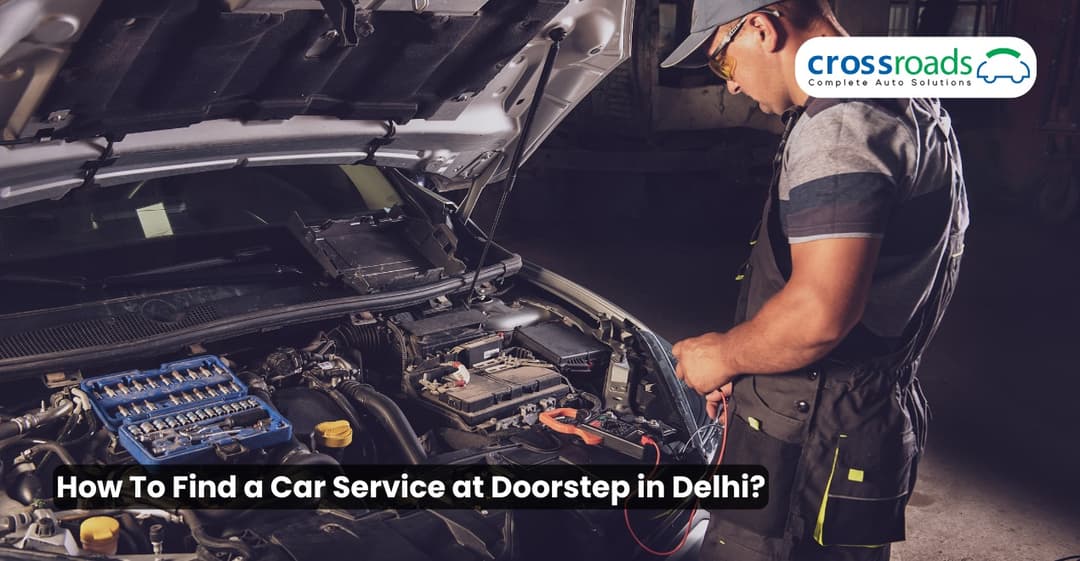 How to find a Car Service at Doorstep in Delhi?